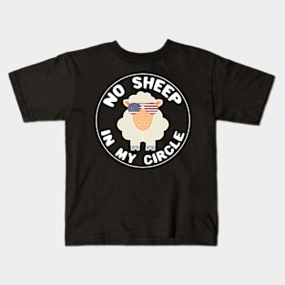 Funny Sarcastic Sheeple Wake Up No Sheep In My Circle Saying Kids T-Shirt